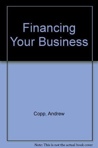 Beispielbild fr Financing Your Business zum Verkauf von WorldofBooks