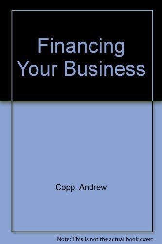 Stock image for Financing Your Business for sale by WorldofBooks