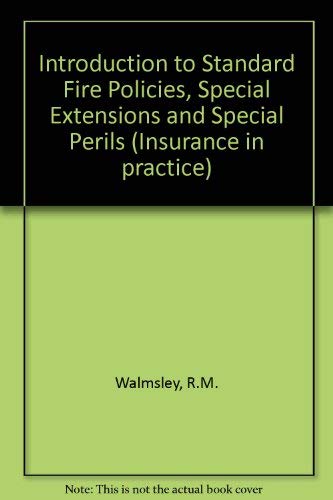 Stock image for Introduction to Standard Fire Policies, Special Extensions and Special Perils (Insurance in practice) for sale by AwesomeBooks