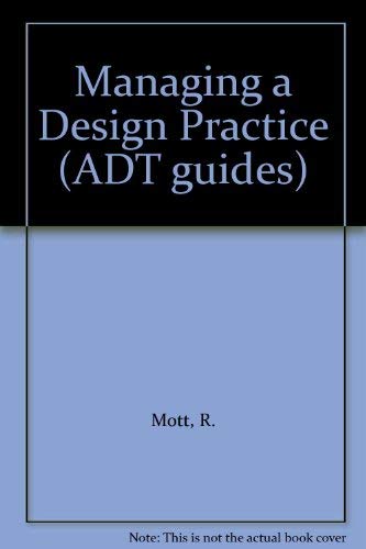 Imagen de archivo de Managing a Design Practice (ADT guides) a la venta por WorldofBooks