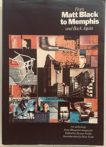 From Matt Black to Memphis and Back Again; An Anthology from Blueprint Magazine.