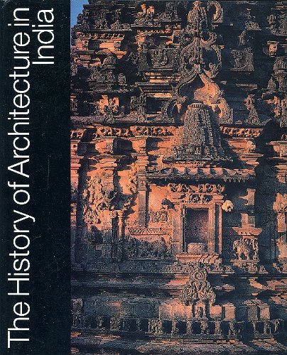 Stock image for The History of Architecture in India for sale by Twice Sold Tales, Capitol Hill