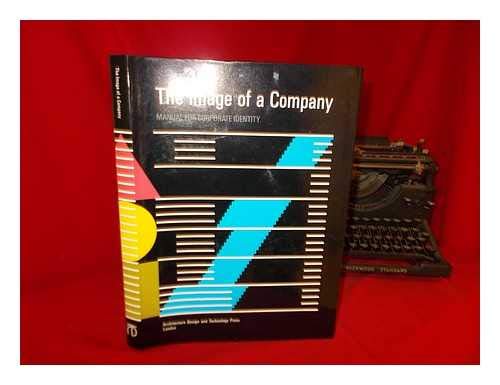 Imagen de archivo de The Image of a Company: Manual for Corporate Identity a la venta por Books of the Smoky Mountains