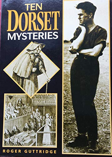 Stock image for Ten Doreset Mysteries, County Murders & Mysteries for sale by MusicMagpie
