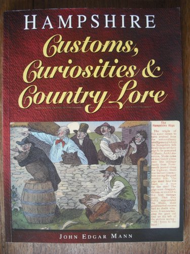 HAMPSHIRE CUSTOMS, CURIOSITIES AND COUNTRY LORE.