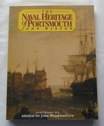 Stock image for The Naval Heritage of Portsmouth for sale by WorldofBooks