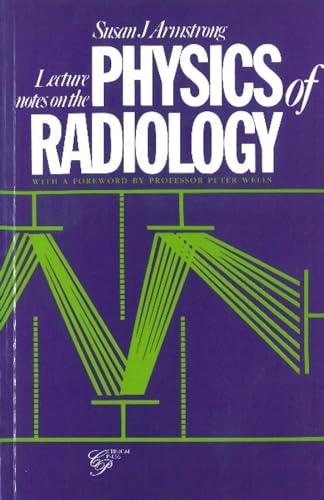 Stock image for Lecture Notes on the Physics of Radiology for sale by WorldofBooks