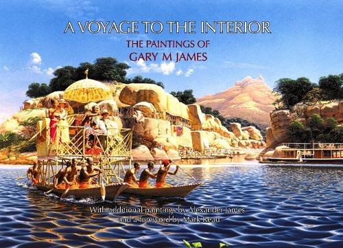 Stock image for Voyage to the Interior: The Paintings of Gary M James for sale by WorldofBooks