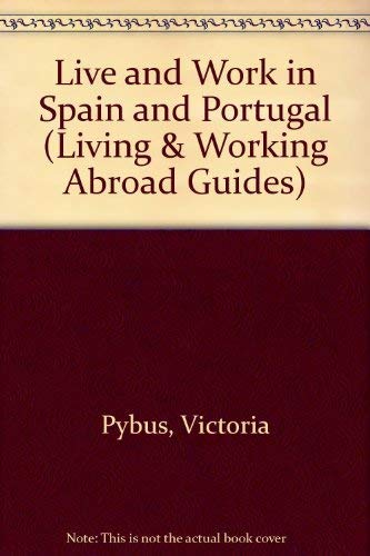 9781854580610: Live & Work in Spain & Portugal [Lingua Inglese]