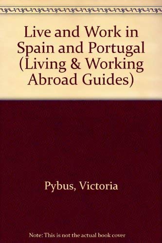 Stock image for Live & Work in Spain & Portugal (Living & Working Abroad Guides) for sale by Bookmans