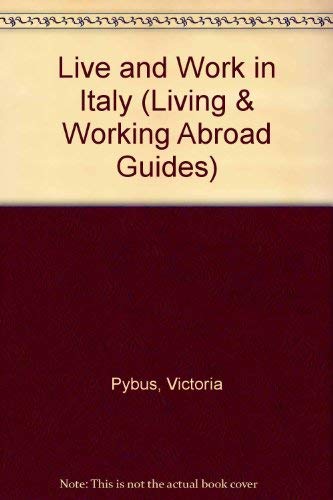 Imagen de archivo de Live & Work in Italy (Living & Working Abroad Guides) a la venta por medimops