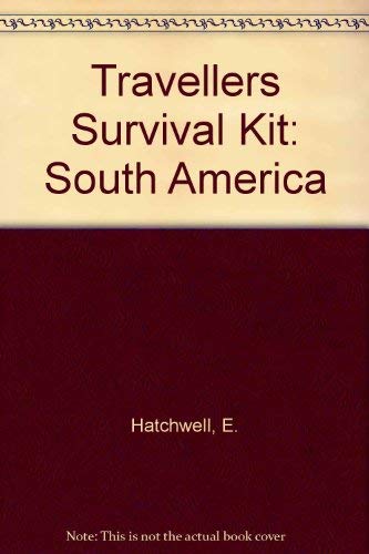 9781854580696: South America (Traveller's Survival Kit)