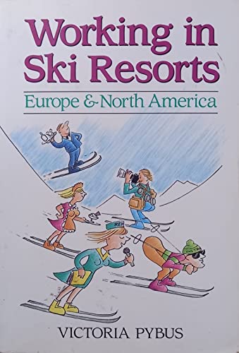 Stock image for Working in Ski Resorts: Europe & North America (Working in Ski Resorts: Europe & North America) for sale by Bookmans