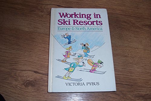 9781854581105: Working in Ski Resorts - Europe and North America