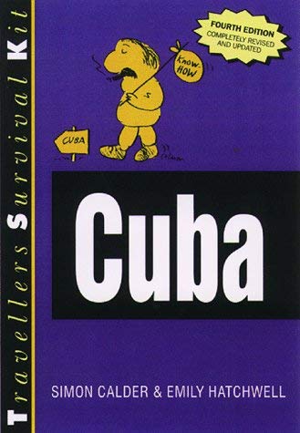 Travellers Survival Kit: Cuba (9781854582218) by Calder, Simon; Hatchwell, Emily