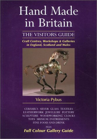 Hand Made in Britain: The Visitors Guide