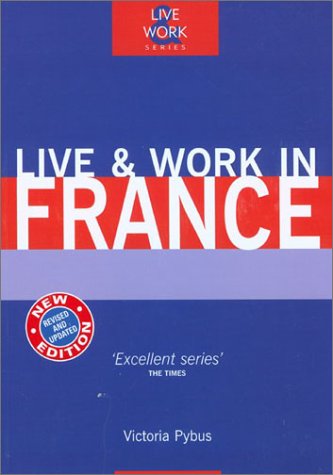 Stock image for Live and Work in France (Live & Work) for sale by AwesomeBooks