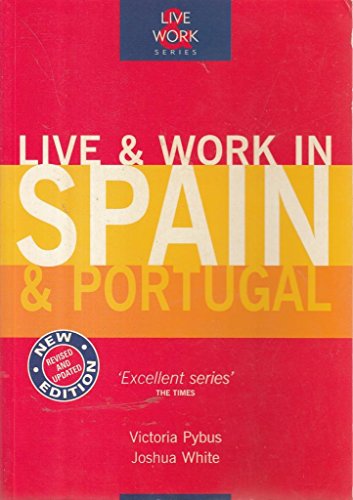 Beispielbild fr Live and Work in Spain and Portugal (Live & Work) zum Verkauf von AwesomeBooks