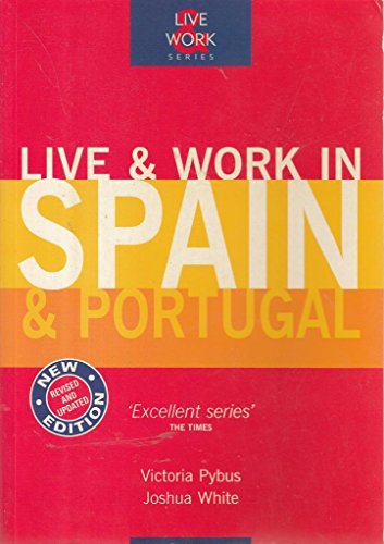 Imagen de archivo de Live & Work in Spain & Portugal, 3rd (Live and Work) a la venta por HPB-Emerald