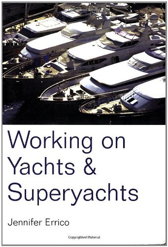 Imagen de archivo de Working on Yachts & Superyachts a la venta por ThriftBooks-Atlanta