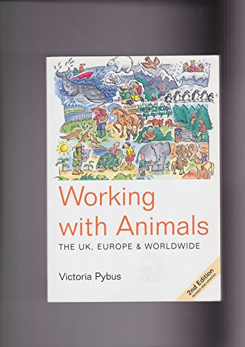9781854582973: Working with Animals, 2nd: The UK, Europe and Worldwide
