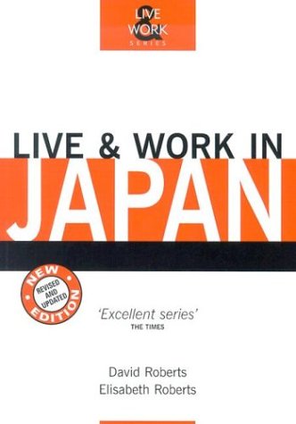 Live & Work in Japan (9781854583055) by Roberts, David; Roberts, Elisabeth; White, Joshua