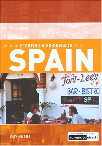 Stock image for Starting a Business in Spain (Starting a Business - Vacation Work Pub) for sale by Greener Books