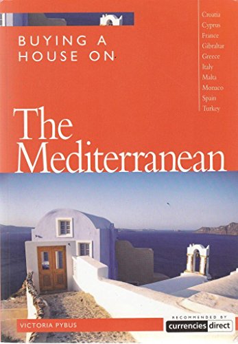 Beispielbild fr Buying a House on the Mediterranean zum Verkauf von Reuseabook