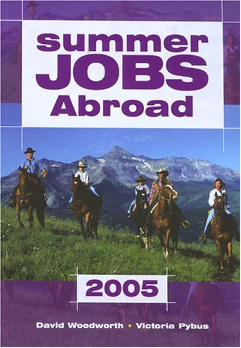 Imagen de archivo de Summer Jobs Abroad 2005 a la venta por WorldofBooks