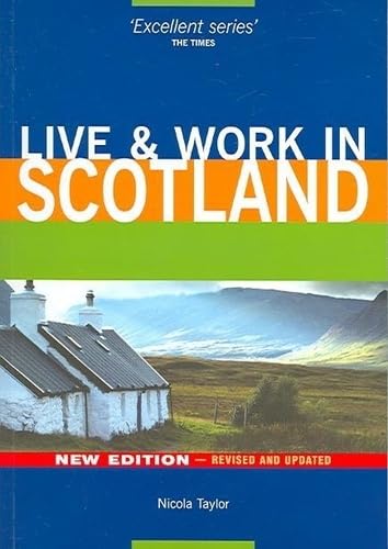 Beispielbild fr Live & Work in Scotland (Live & Work in Scotland) (Live & Work in Scotland) zum Verkauf von WorldofBooks