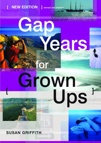 Stock image for Gap Years for Grown Ups for sale by ThriftBooks-Atlanta