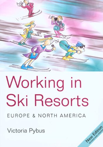Beispielbild fr Working in Ski Resorts: Europe and North America (Working in Ski Resorts: Europe and North America) zum Verkauf von Reuseabook