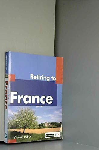 Imagen de archivo de Retiring to France (Retiring Abroad) a la venta por WorldofBooks