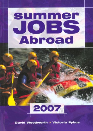 Stock image for Summer Jobs Abroad 2007 (Summer Jobs) for sale by Brit Books