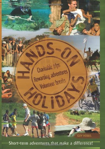 Beispielbild fr Hands on Holidays: Charitable trips, Rewarding adventures, Volunteer breaks zum Verkauf von WorldofBooks