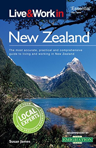 Beispielbild fr Live & Work in New Zealand: The Most Accurate, Practical and Comprehensive Guide to Living and Working in New Zealand [Illustrated]: The Most . Comprehensive Guide to Living in New Zealand zum Verkauf von WorldofBooks