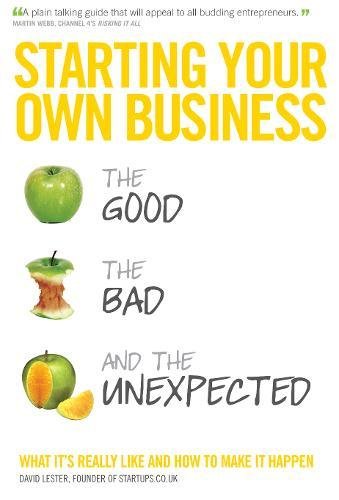 9781854584014: Starting Your Own Business: The Good the Bad and the Unexpected