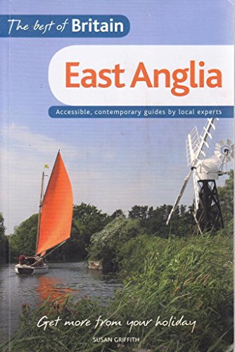 Beispielbild fr East Anglia (Best of Britain): Accessible, Contemporary Guides by Local Experts zum Verkauf von WorldofBooks