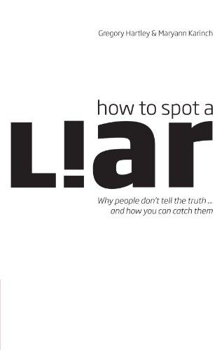 Imagen de archivo de How to Spot a Liar : Why People Don't Tell the Truth. and How You Can Catch Them a la venta por Better World Books Ltd