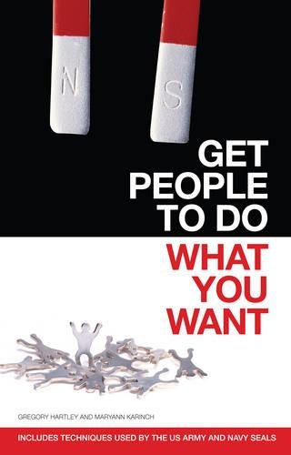Imagen de archivo de Get People to Do What You Want a la venta por WorldofBooks