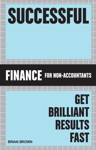 Beispielbild fr Successful Finance for Non-Accountants: Get Brilliant Results Fast zum Verkauf von WorldofBooks