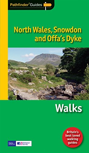 Pathfinder North Wales, Snowdon & Offa's Dyke (Pathfinder Guide) (9781854585417) by Crimson Publishing