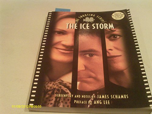 Imagen de archivo de The Ice Storm: The Shooting Script a la venta por SecondSale