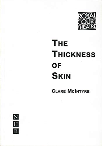 Beispielbild fr The Thickness of Skin (NHB Modern Plays) zum Verkauf von WorldofBooks