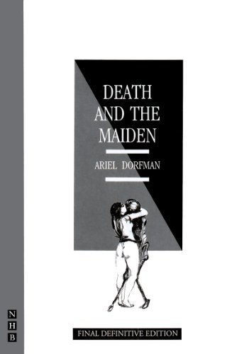 Death and the Maiden A Play in Three Acts