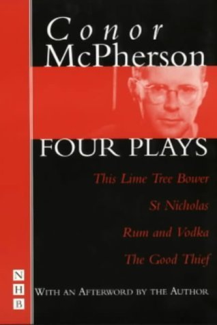 Beispielbild fr Four Plays: This Lime Tree Bower/ St Nicholas/ Rum & Vodka/The Good Thief zum Verkauf von WorldofBooks