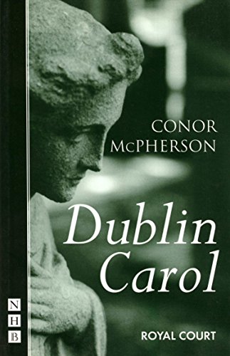 9781854594556: Dublin Carol (NHB Modern Plays)