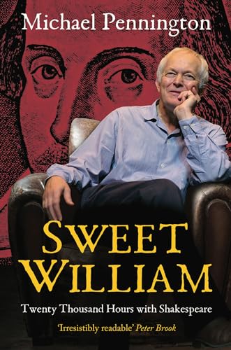 Stock image for Sweet William : Twenty Thousand Hours with Shakespeare for sale by Better World Books Ltd