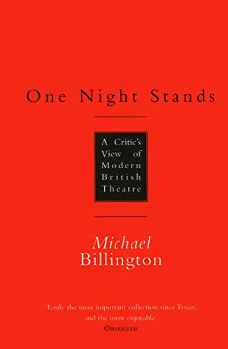 Imagen de archivo de One Night Stands: A Critic's View of Modern British Theatre (Nick Hern Books) a la venta por WorldofBooks
