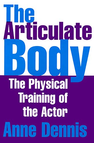 Beispielbild fr The Articulate Body: The Physical Training of the Actor zum Verkauf von WorldofBooks